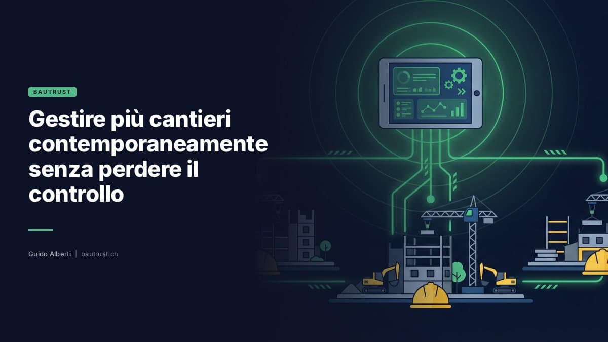 Gestire più cantieri contemporaneamente senza perdere il controllo