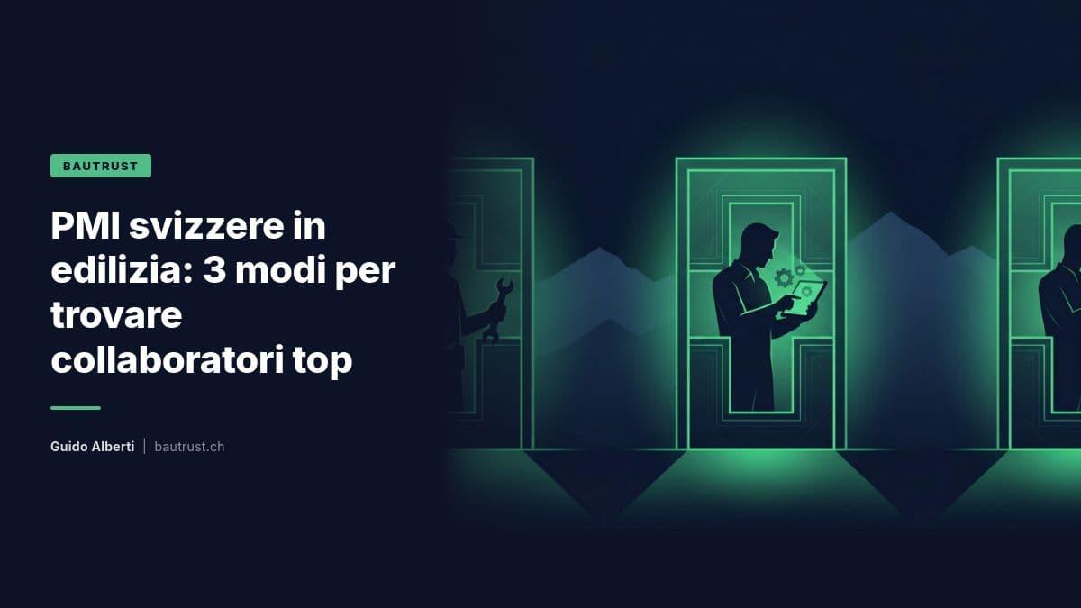 PMI svizzere in edilizia: 3 modi per trovare collaboratori top